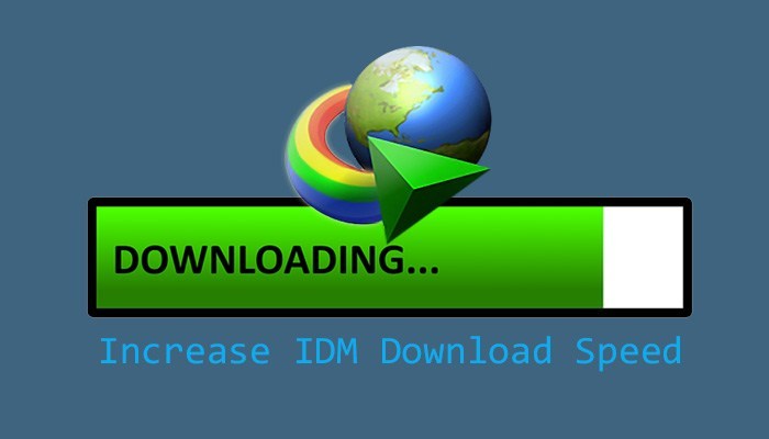How to increase Download Speed on Internet Download Manager (IDM)